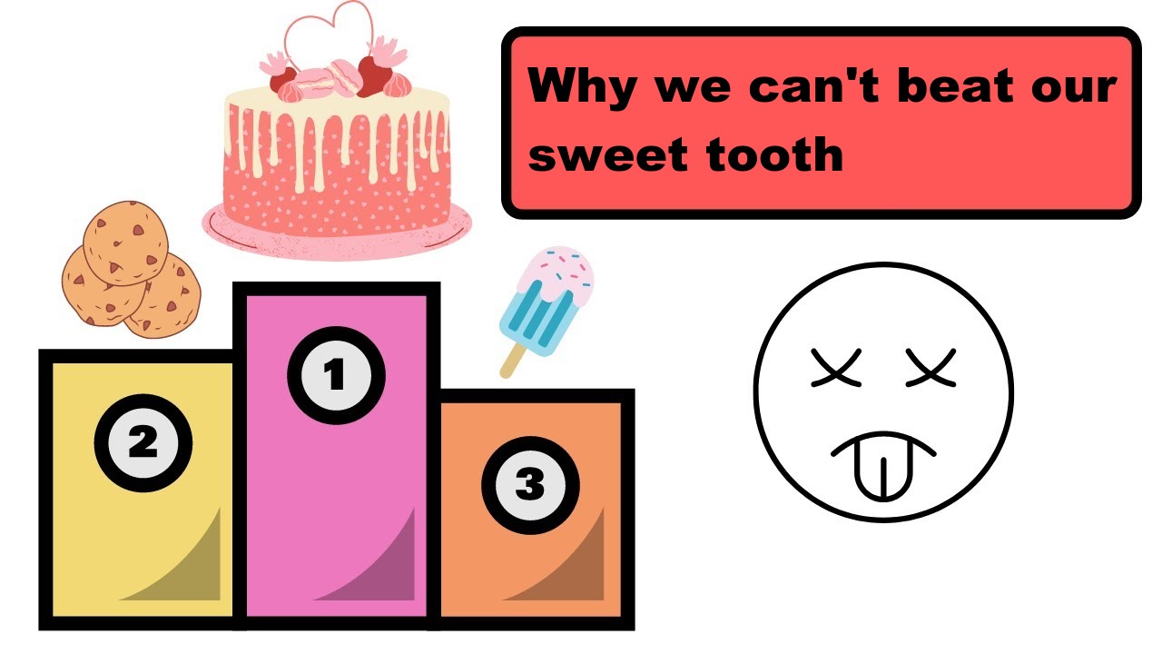 Why can't we resist sweets?