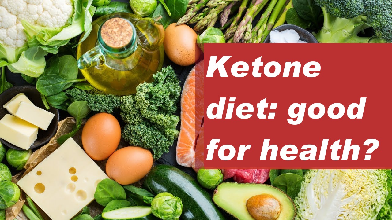 Is a ketone diet good for your health?