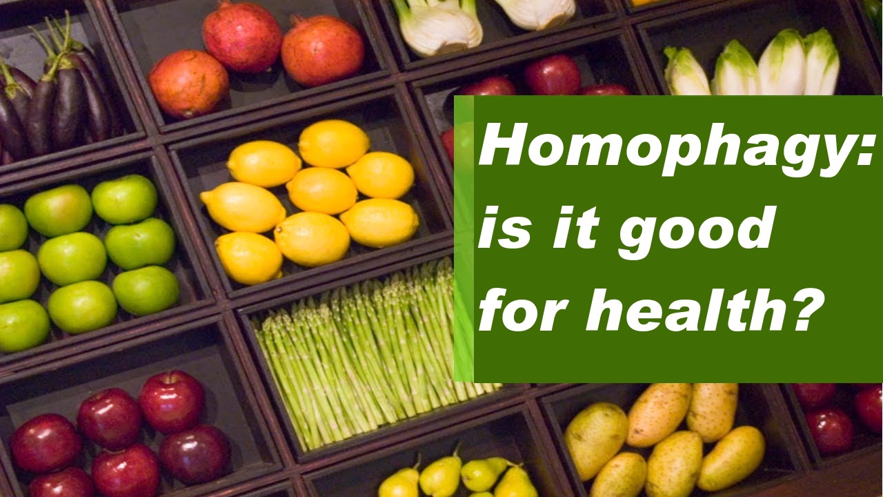 Homophagy: is it the healthier diet?