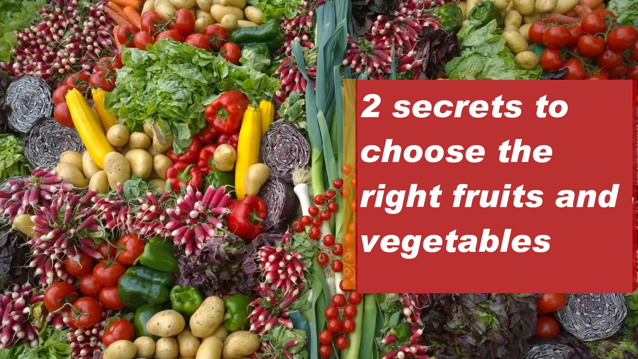 2 secrets to choose your food correctly