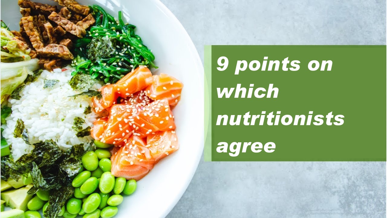 9 things all nutritionists agree on