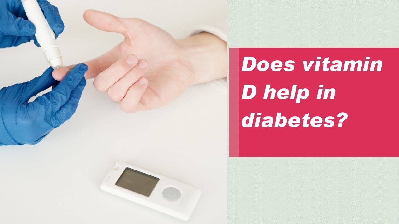 Does vitamin D help in diabetes?