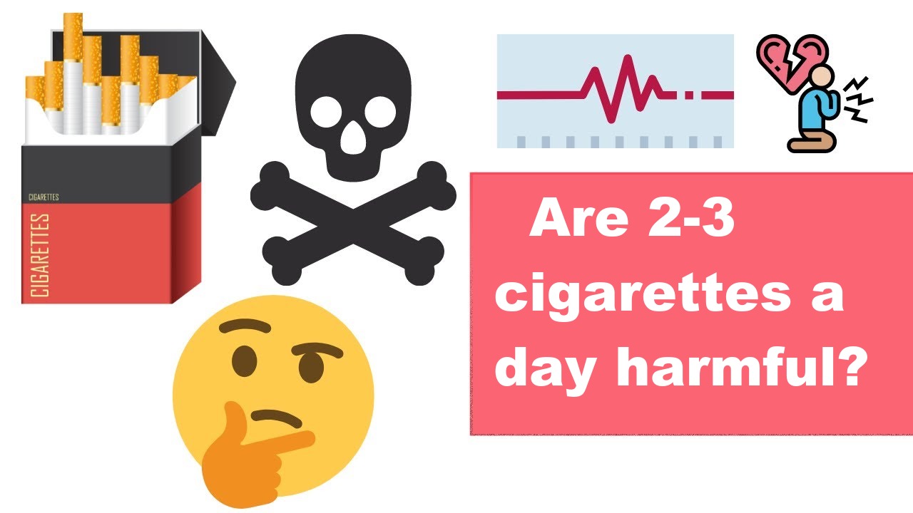 Are 2-3 cigarettes a day harmful?