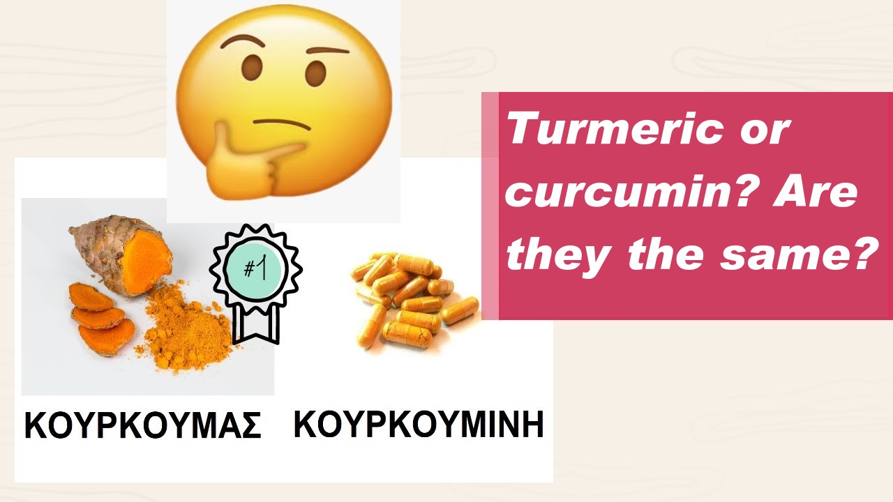 Turmeric or curcumin? Are they the same?