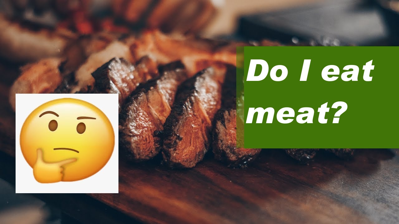 Do I eat meat?