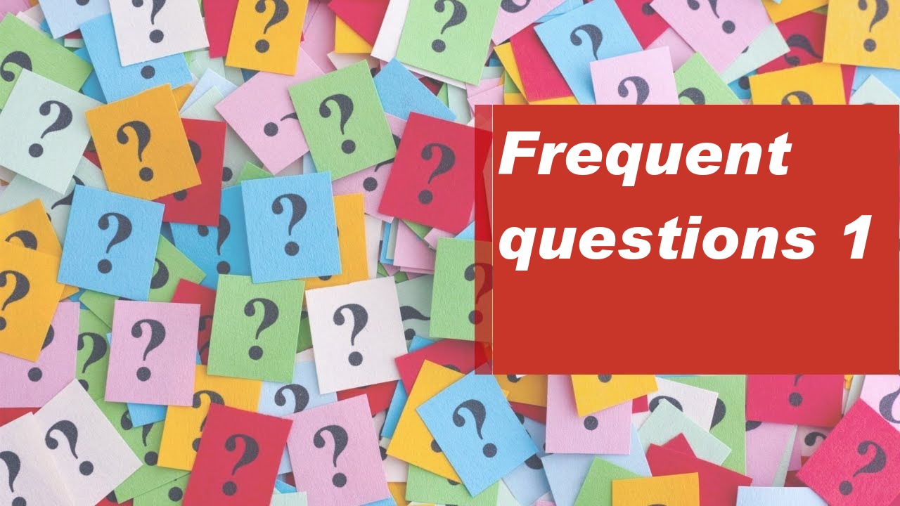 Frequent questions 1