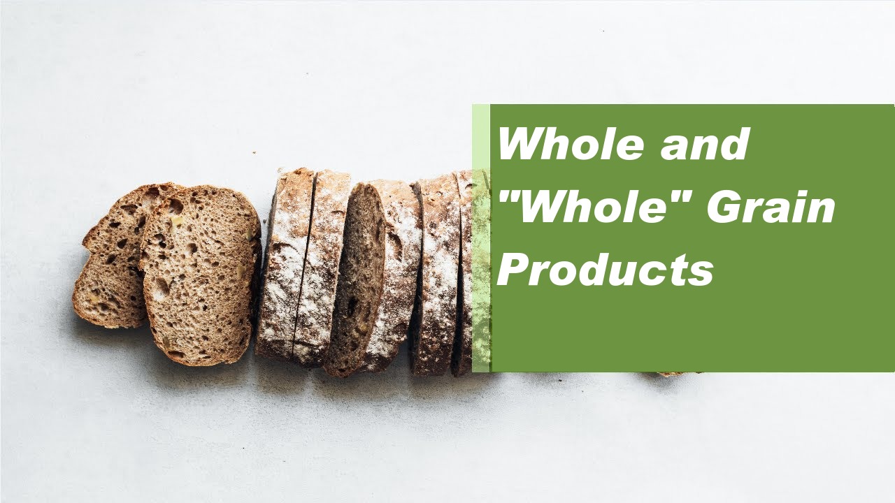 Which whole "grain" products are actually whole grain
