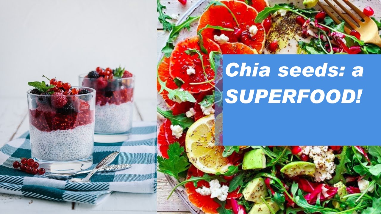 Chia seeds: a SUPERFOOD!