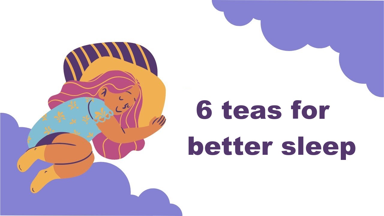 6 teas for better sleep